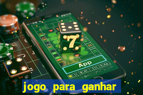 jogo para ganhar dinheiro de verdade sem depositar